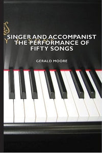 Singer And Accompanist - The Performance Of Fifty Songs 