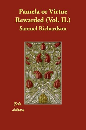 Pamela or Virtue Rewarded (Vol. II.)