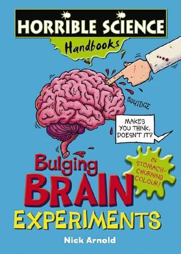 Horrible Science Handbooks: Bulging Brains Experiments
