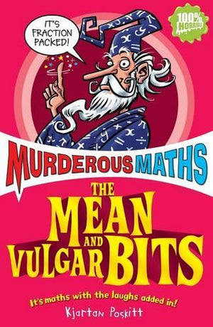Murderous Maths: Mean and Vulgar Bits
