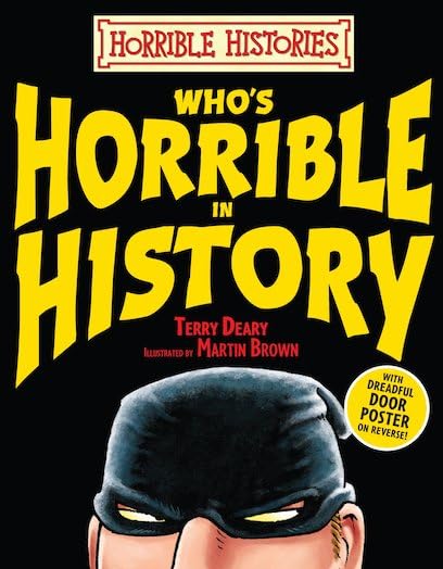 Horrible Histories: Who's Horrible in History