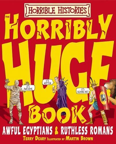 Horrible Histories: Horribly Huge Book of Awful Egyptians & Ruthless Romans
