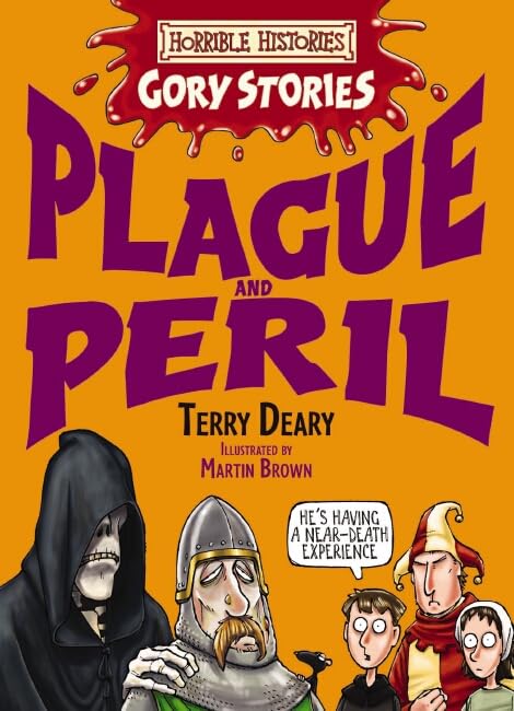 Horrible Histories Gory Stories: Plague and Peril