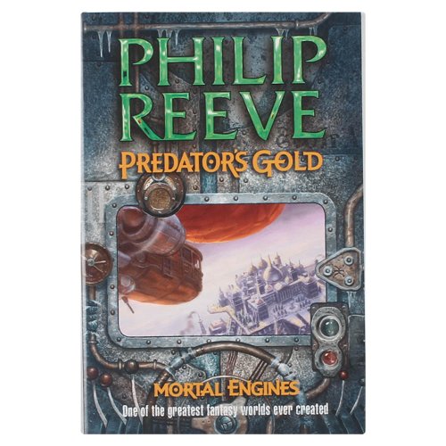 Predator's Gold (Mortal Engines #2)