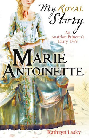 My Royal Story: Marie Antoinette