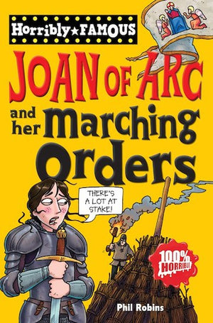 Horribly Famous: Joan of Arc and Her Marching Orders