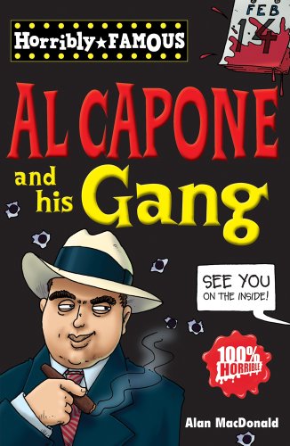Horribly Famous: Al Capone and His Gang