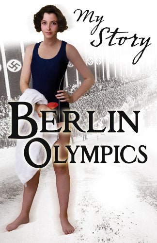 My Story: Berlin Olympics