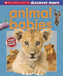 Scholastic Discover More: Animal Babies 