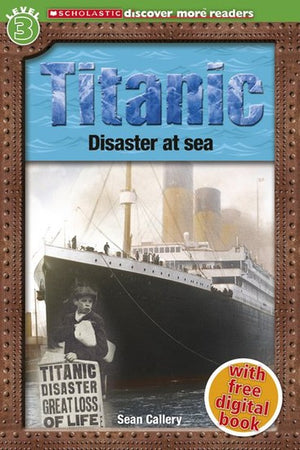 Scholastic Discover More Readers Level 3: Titanic