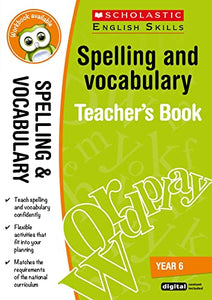 Spelling and Vocabulary Teacher's Book (Year 6) 
