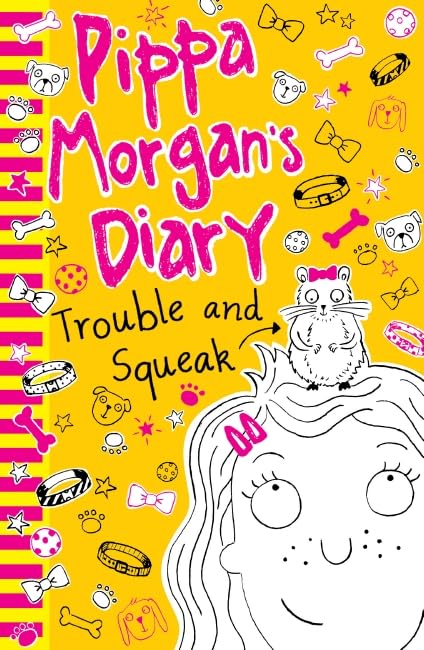 Pippa Morgan's Diary: Trouble and Squeak