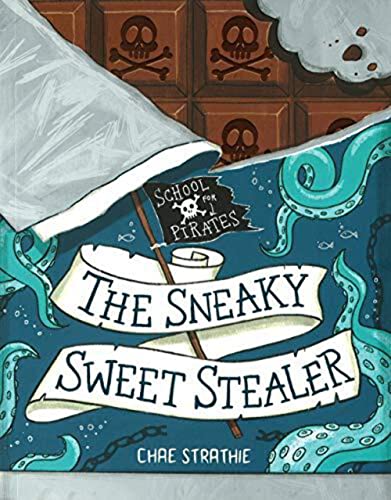 Captain Firebeard's School for Pirates: The Sneaky Sweet Stealer