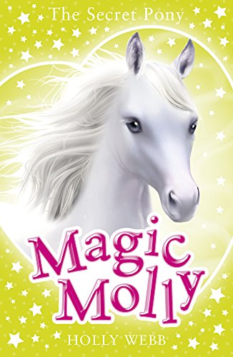 Magic Molly: The Secret Pony