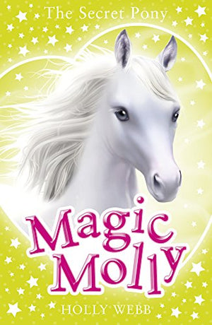 Magic Molly: The Secret Pony