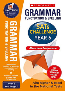 Grammar, Punctuation and Spelling Challenge Classroom Programme Pack (Year 6) 