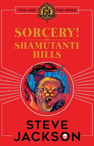 Fighting Fantasy: Sorcery! The Shamutanti Hills 