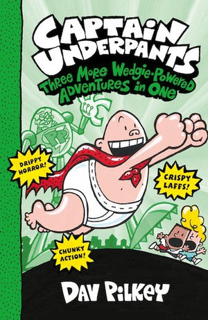 Captain Underpants: Three More Wedgie-Powered Adventures in One (Books 4-6)