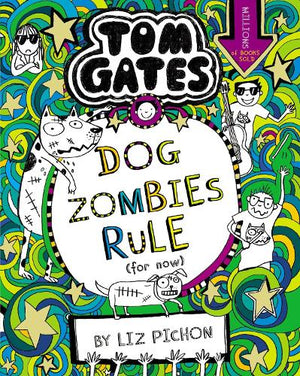 Tom Gates: DogZombies Rule (For now...)