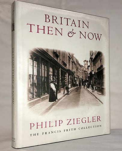 Britain Then and Now, The Francis Frith Collection
