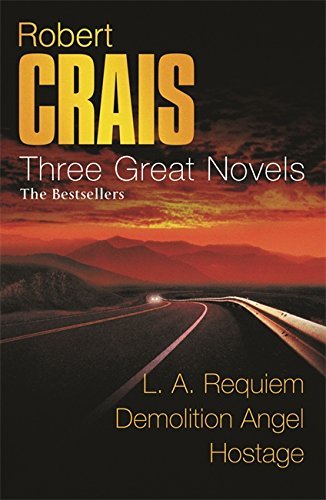 Three Great Novels : LA Requiem, Demolition Angel, Hostage
