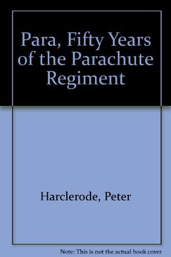 Para, Fifty Years of the Parachute Regiment