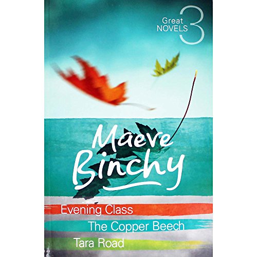 Maeve Binchy: Three Great Novels-Evening Glass, The Cooper Beech, Tara Road