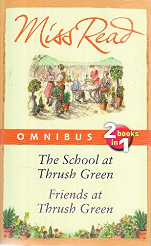 The School at Thrush Green and Friends at Thrush Green Omnibus
