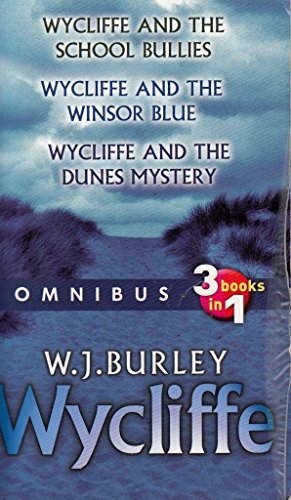 Wycliffe And The School Bullies, Wycliffe And The Winsor Blue, Wycliffe And The Dunes Mystery by W.J Burley (Paperback)