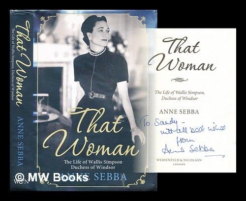 That Woman the Life of Wallis Simpson Duchess of Windsor