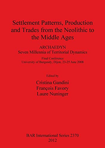 Settlement Patterns Production and Trades from Neolithic to Middle Ages