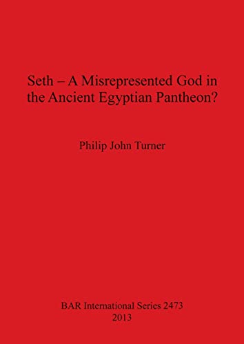 Seth - A Misrepresented God in the Ancient Egyptian Pantheon