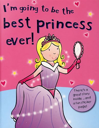 Im Going to Be the Best Princess Ever