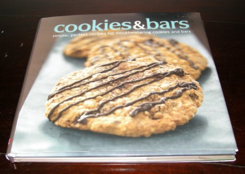 Cookies  Bars Simple Perfect Recipies for Mouthwatering Cookies and Bars