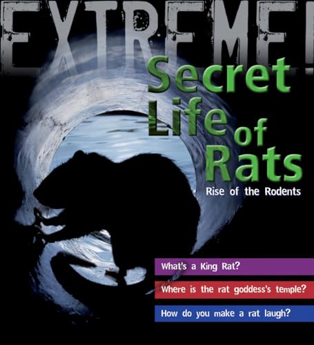 Extreme Science: The Secret Life of Rats