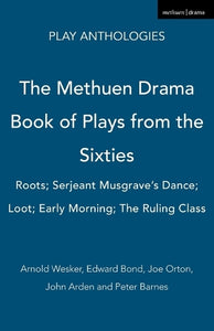 The Methuen Drama Book of Plays from the Sixties 