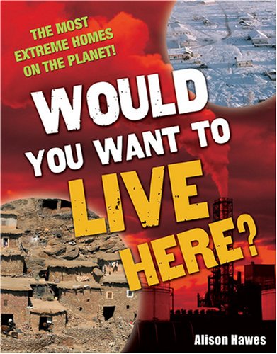 Would You Want to Live Here?