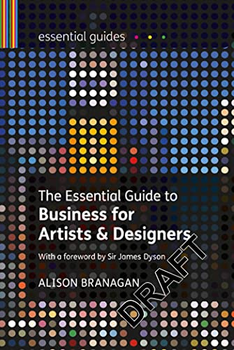 The Essential Guide to Business for Artists and Designers