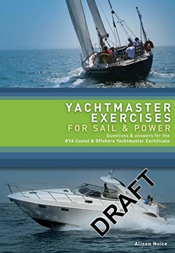 Yachtmaster Exercises for Sail and Power