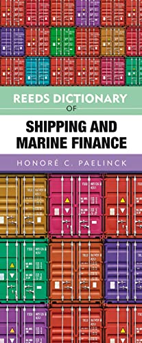 Reeds Dictionary of Shipping and Marine Finance