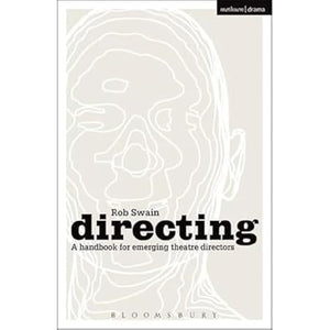 Directing - a Handbook for Emerging Theatre Directors