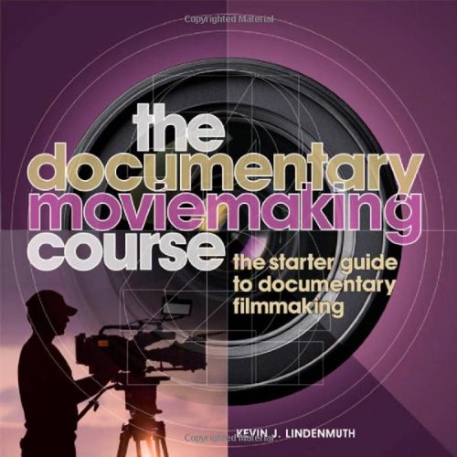 The Documentary Moviemaking Course