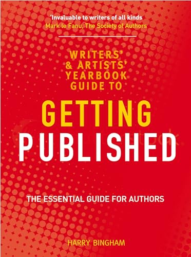 The Writers' and Artists' Yearbook Guide to Getting Published