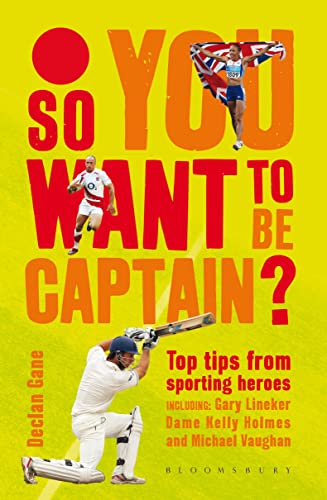 So you want to be captain?