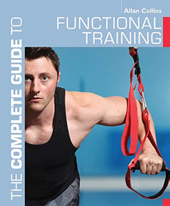 The Complete Guide to Functional Training 
