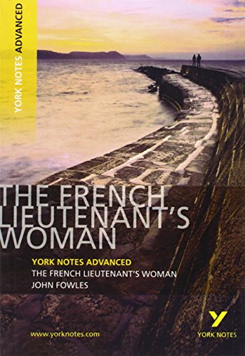 The French Lieutenant's Woman (York Notes Advanced) English Literature Study Guide - for 2026, 2027 exams