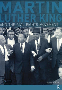 Martin Luther King and the Civil Rights Movement 