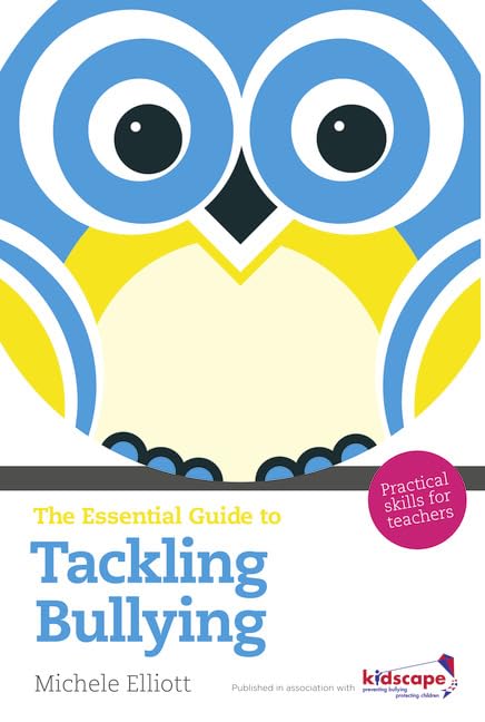The Essential Guide to Tackling Bullying