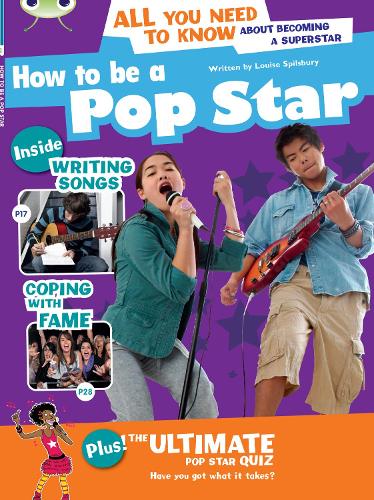 Bug Club Independent Non Fiction Year 5 Blue A How to be a Popstar