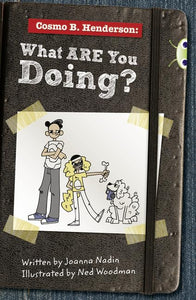 Bug Club Independent Fiction Year 6 Red A Cosmo B Henderson: What ARE You Doing? 